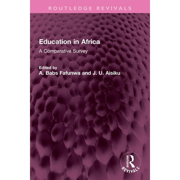 Routledge Revivals Education in Africa: A Comparative Survey, (Paperback)