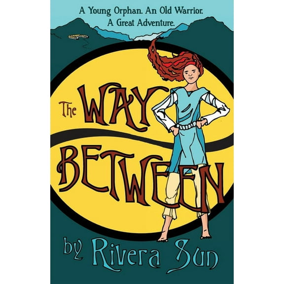 Ari Ara The Way Between: A Young Orphan, An Old Warrior, A Great Adventure, Book 1, (Paperback)