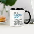 thumbnail image 3 of CafePress - Cognitive Science Thing Mugs - 11 oz Ceramic Mug - Novelty Coffee Tea Cup, 3 of 4
