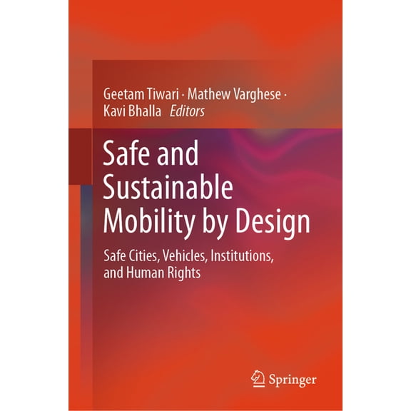 Safe and Sustainable Mobility by Design: Safe Cities, Vehicles, Institutions, and Human Rights, (Hardcover)
