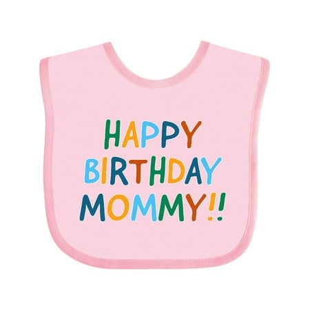 

Inktastic Happy Birthday Mommy!! Gift Baby Boy or Baby Girl Bib