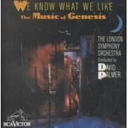 WE KNOW WHAT WE LIKE: LONDON SYMPHONY ORCHESTRA PLAYS THE MUSIC OF GENESIS