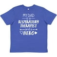 thumbnail image 3 of Inktastic My Dad is a Respiratory Therapist and a Hero Youth T-Shirt, 3 of 5