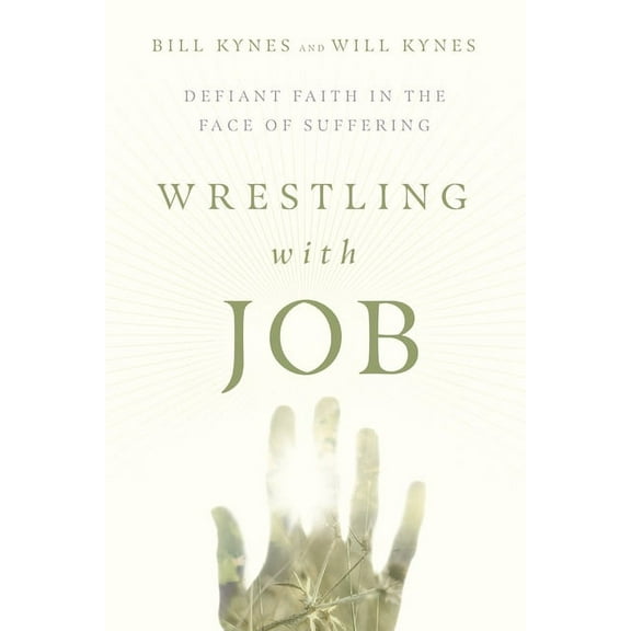 Wrestling with Job: Defiant Faith in the Face of Suffering, (Paperback)