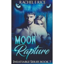 Insatiable Moon Rapture, Book 7, (Paperback)