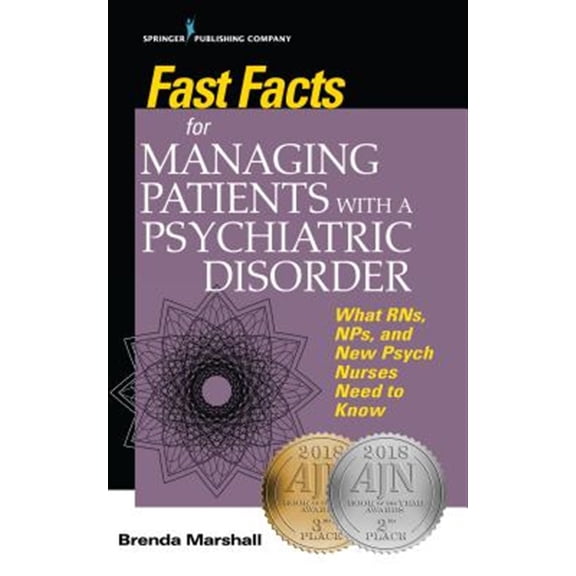 Pre-Owned Fast Facts Fast Facts for Managing Patients with a Psychiatric Disorder: What Rns, Nps, and New Psych Nurses Need to Know, (Paperback)