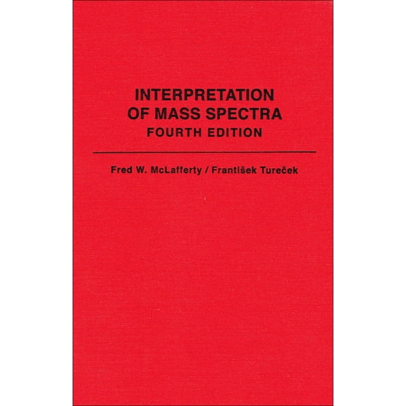 Pre-Owned Interpretation of Mass Spectra (Hardcover) 0935702253 9780935702255