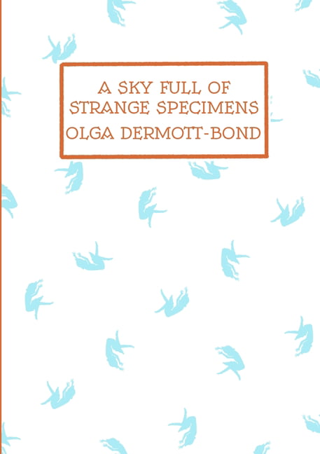 A Sky Full of Strange Specimens (Paperback) 