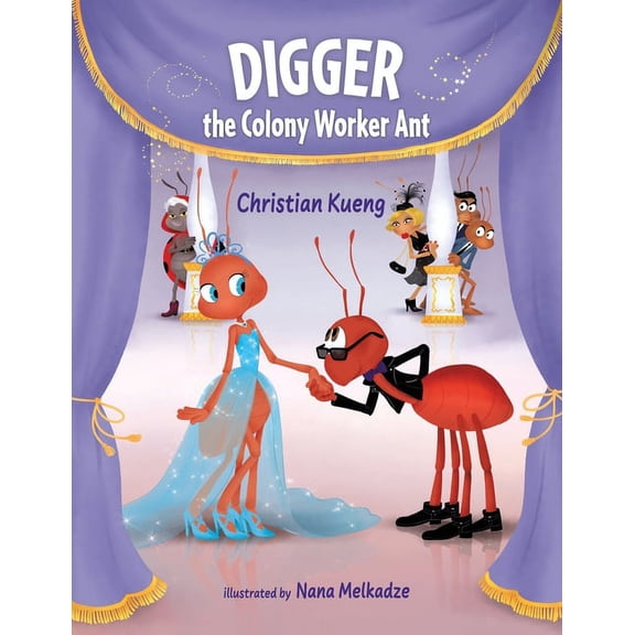 Digger the Colony Worker Ant, (Paperback)