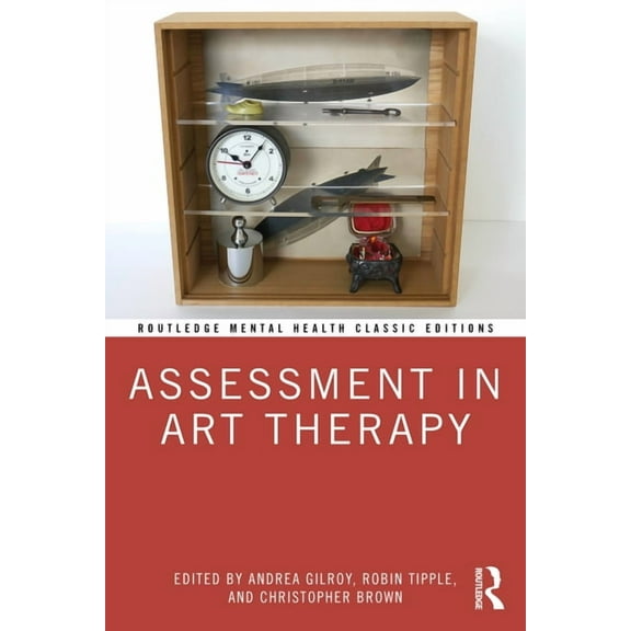 Routledge Mental Health Classic Editions Assessment in Art Therapy, (Paperback)