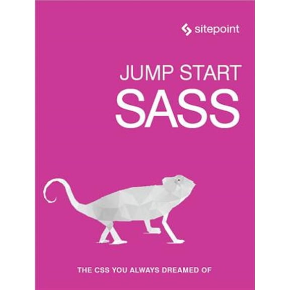 Pre-Owned Jump Start Sass: Get Up to Speed with Sass in a Weekend, (Paperback)