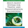 Multi-Agent Systems for Traffic and Transportation Engineering