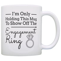 ThisWear Engagement Gift Only Holding Mug to Show Off Ring Engaged Bride To Be 11 ounce Coffee Mug