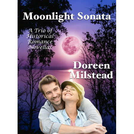 Moonlight Sonata: A Trio Of Historical Romance Novellas - (Moonlight Sonata Best Version)