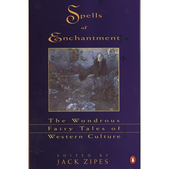 Pre-Owned Spells of Enchantment: The Wondrous Fairy Tales of Western Culture (Paperback) 0140127836 9780140127836