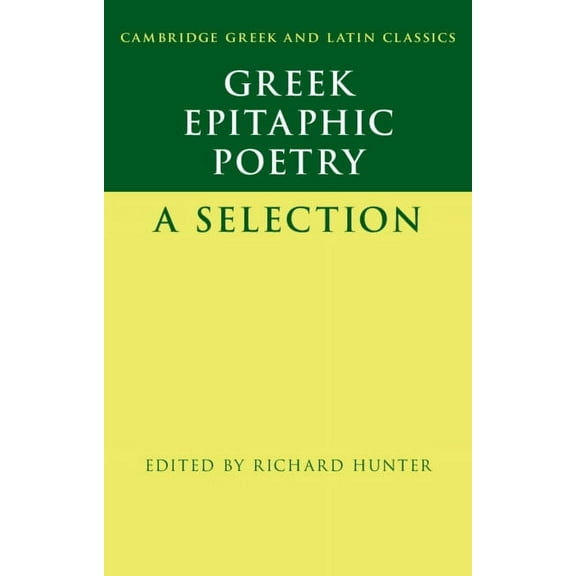 Cambridge Greek and Latin Classics Greek Epitaphic Poetry, (Paperback)