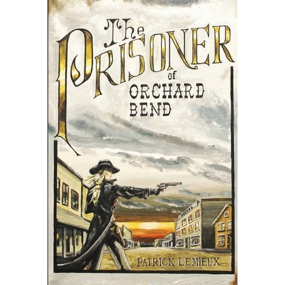 The Prisoner Of Orchard Bend, (Paperback)