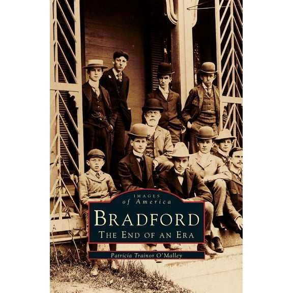 Bradford: The End of an Era (Hardcover)