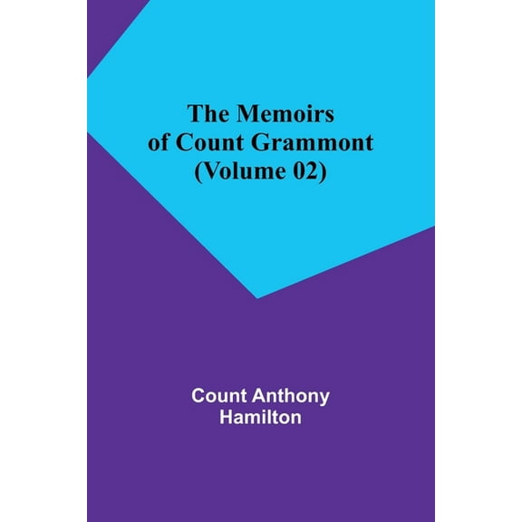 The Memoirs of Count Grammont (Volume 02), (Paperback)