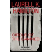Anita Blake, Vampire Hunter: Circus of the Damned : An Anita Blake, Vampire Hunter Novel (Series #3) (Paperback)