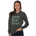 thumbnail image 3 of Best Mom Ever Mothers Day Present Women's Long Sleeve T Shirt Brisco Brands X, 3 of 6