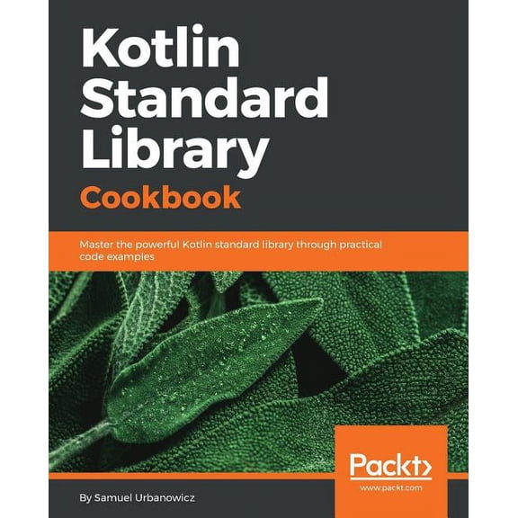Kotlin Standard Library Cookbook, (Paperback)