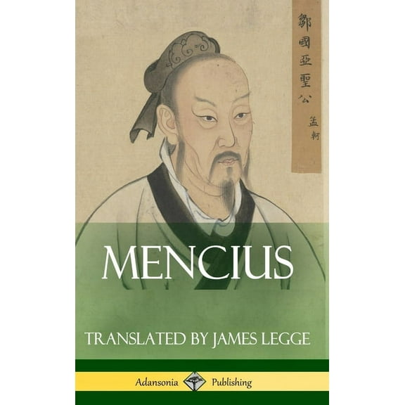 Mencius (Classics of Chinese Philosophy and Literature) (Hardcover), (Hardcover)