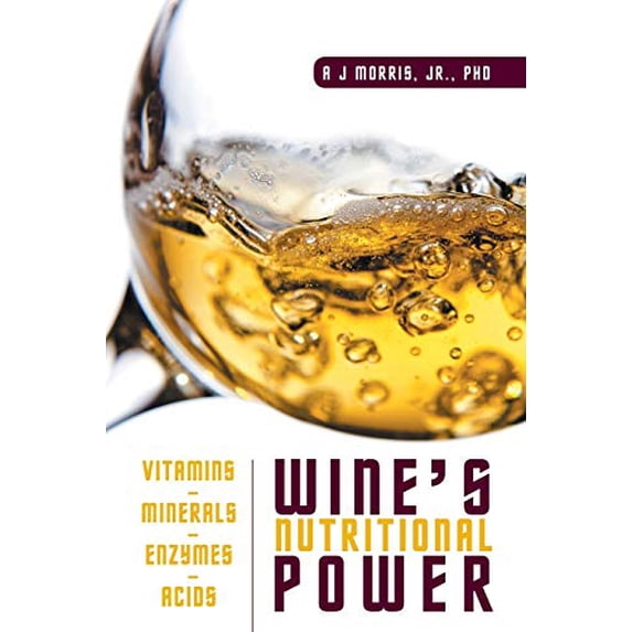 Pre-Owned Wine's Nutritional Power: Vitamins - Minerals - Enzymes - Acids