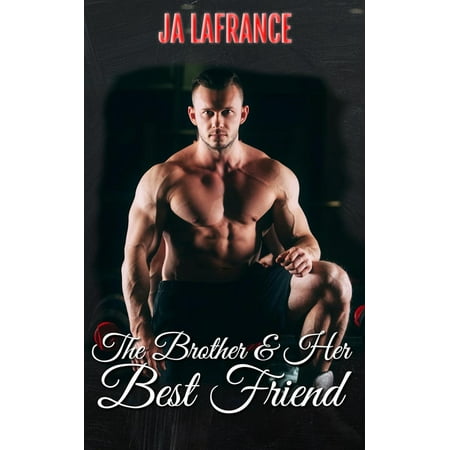 The Brother and Her Best Friend - eBook