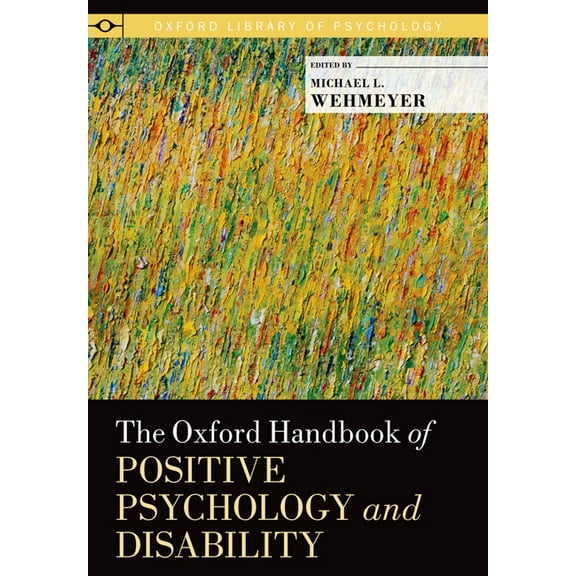 Oxford Library of Psychology Oxford Handbook of Positive Psychology and Disability, (Hardcover)
