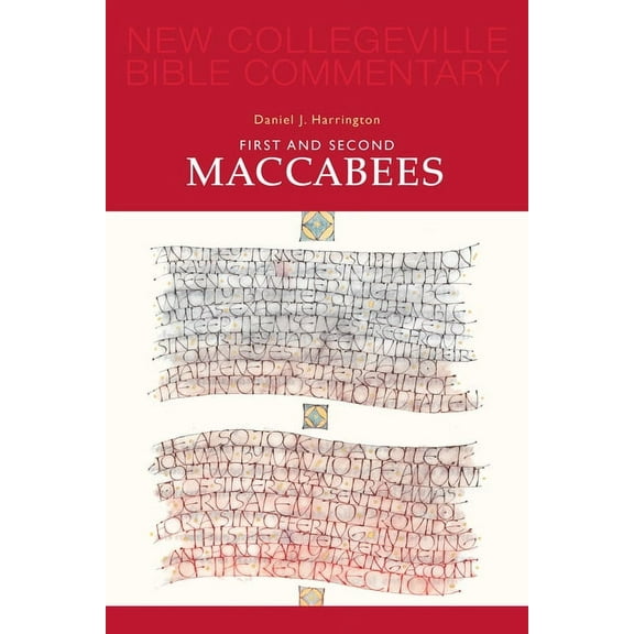 New Collegeville Bible Commentary: Old Testament: First and Second Maccabees : Volume 12 (Series #12) (Paperback)