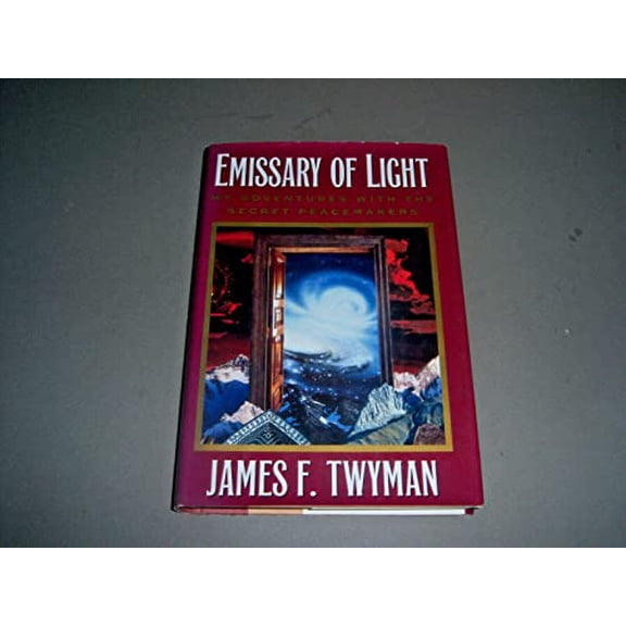 Pre-Owned Emissary of Light: My Adventures With the Secret Peacemakers, 9780446523004, 0446523003, Hardcover, First Edition edition