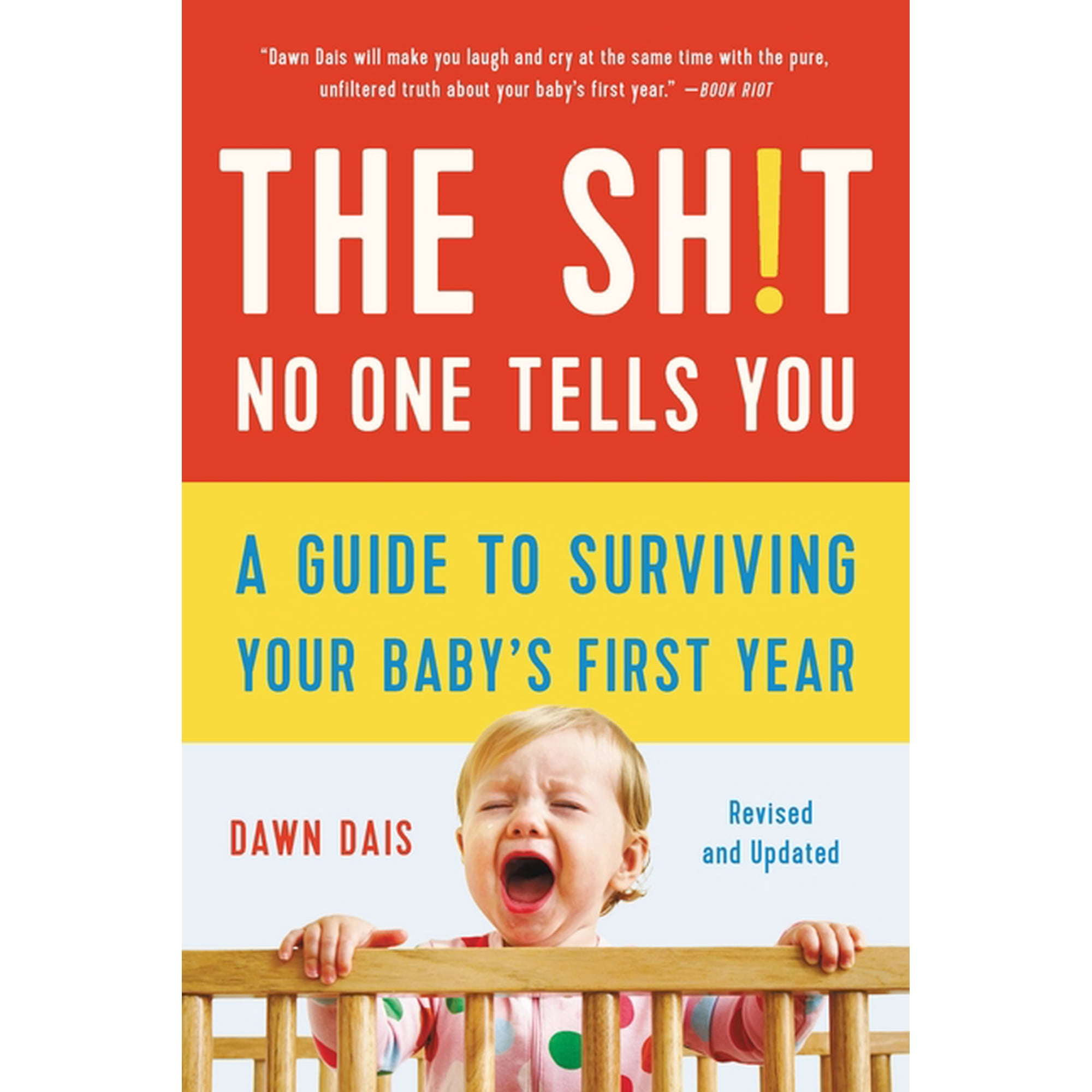 Sh!t No One Tells You The Sh!t No One Tells You: A Guide to Surviving Your Baby's First Year, Book 1, (Paperback)