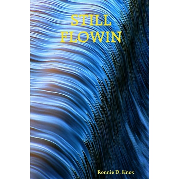 Still Flowin, (Paperback)