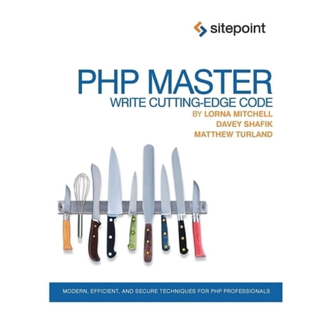 Pre-Owned PHP Master: Write Cutting-Edge Code (Paperback) 0987090879 9780987090874