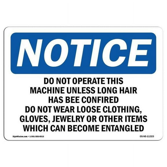SignMission OS-NS-A-710-L-11323 7 x 10 in. OSHA Notice Sign - Do Not Operate This Machine Unless Long
