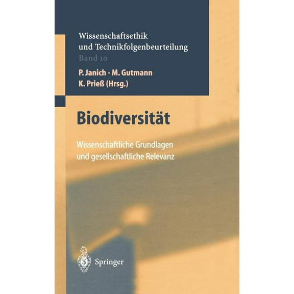 Ethics of Science and Technology Assessm Biodiversität: Wissenschaftliche Grundlagen Und Gesetzliche Relevanz, Book 10, (Hardcover)