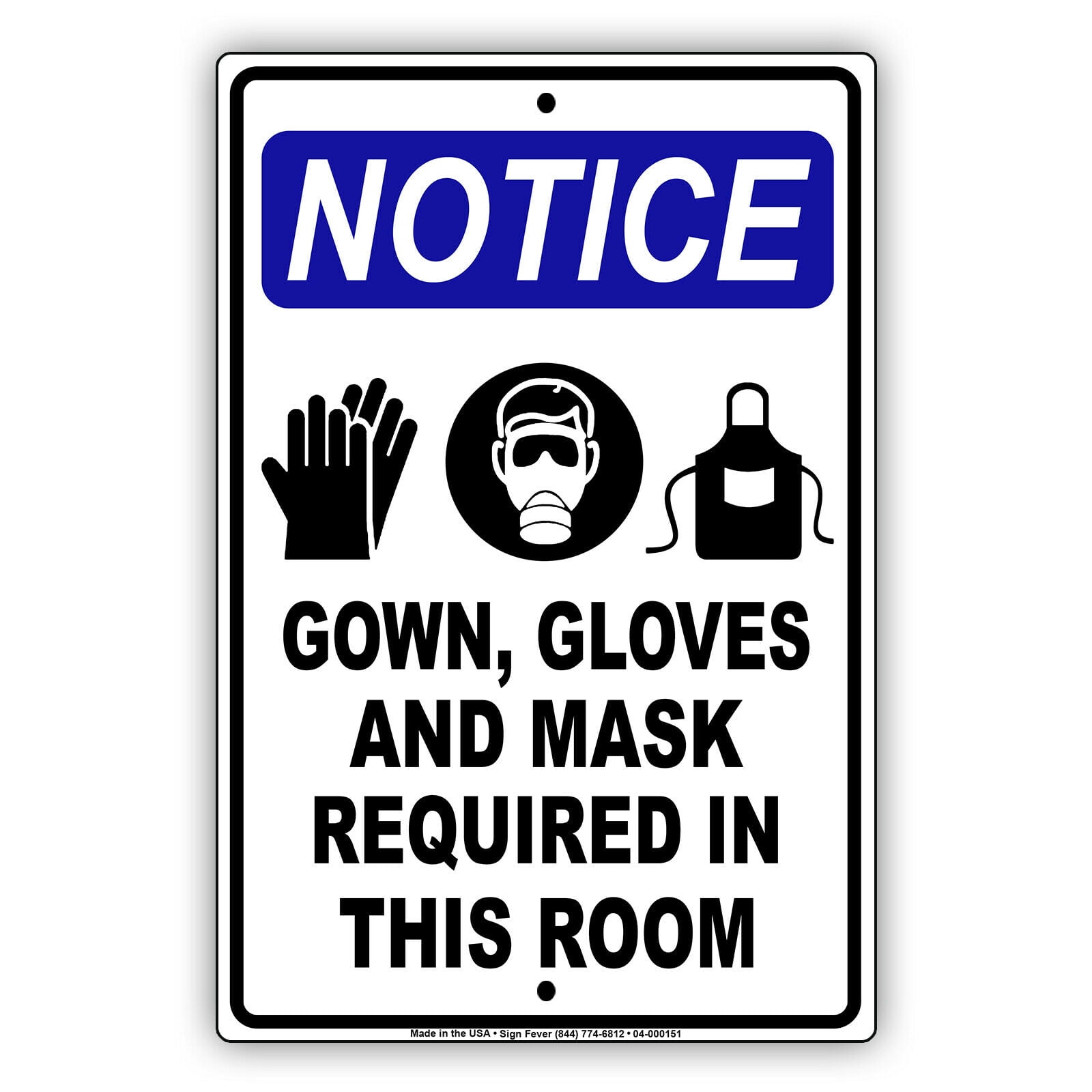 Notice Gown, Gloves And Mask Required In This Room Protection Required