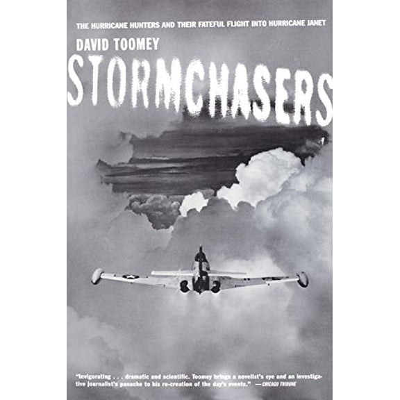 Pre-Owned Stormchasers: The Hurricane Hunters and Their Fateful Flight into Hurricane Janet, 9780393324488, 0393324486, Paperback, Revised ed. edition
