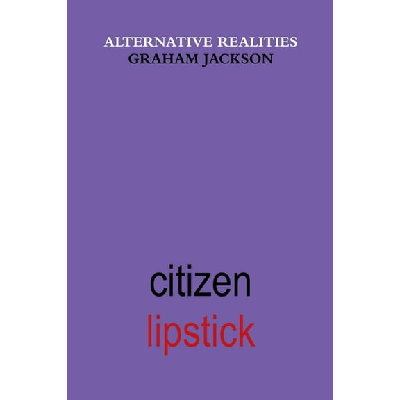 Citizen Lipstick, (Paperback)