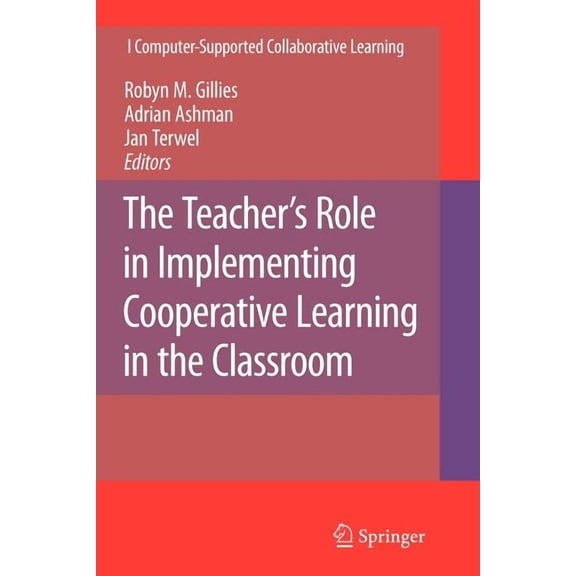 Computer-Supported Collaborative Learnin The Teacher's Role in Implementing Cooperative Learning in the Classroom, Book 8, (Paperback)