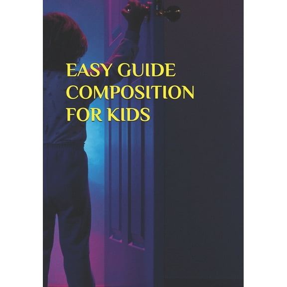Easy Guide Composition for Kids, (Paperback)
