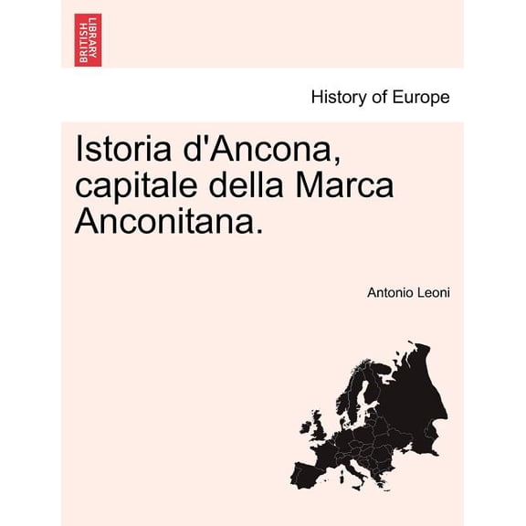 Istoria d'Ancona, capitale della Marca Anconitana. VOLUME III (Paperback)