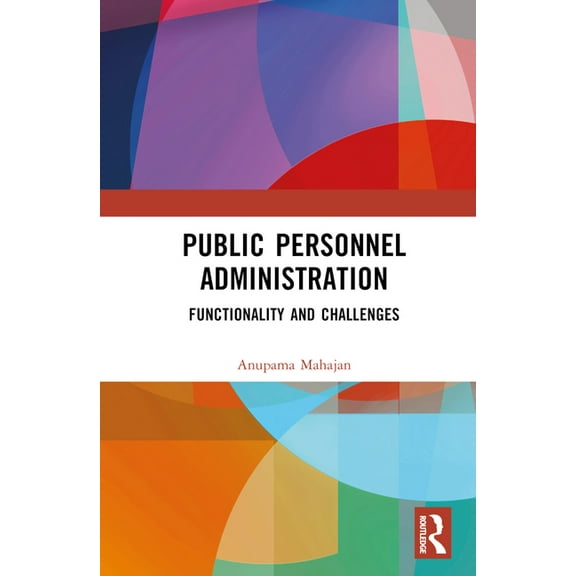 Public Personnel Administration: Functionality and Challenges, (Hardcover)