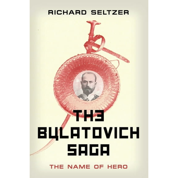 The Bulatovich Saga, (Paperback)