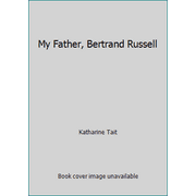 My Father, Bertrand Russell [Hardcover - Used]