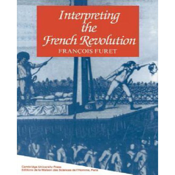 Interpreting the French Revolution