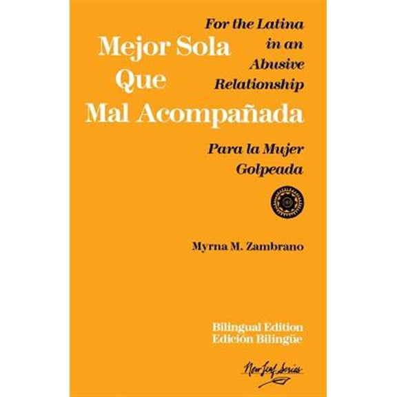 Pre-Owned Mejor Sola Que Mal Acompanada: For the Latina in an Abusive Relationship/Para La Mujer Golpeada (Paperback) 0931188261 9780931188268