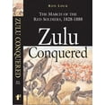thumbnail image 1 of Pre-Owned Zulu Conquered: The March of the Red Soldiers, 1822-1888 (Hardcover), 1 of 1