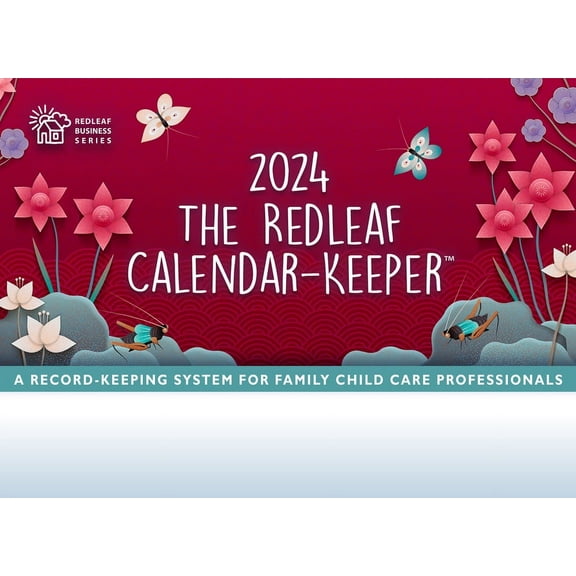 The Redleaf Calendar-Keeper 2024: A Record-Keeping System for Family Child Care Professionals, (Hardcover)